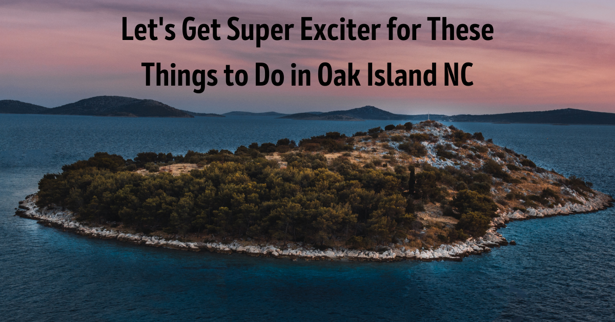 Things to Do in Oak Island NC