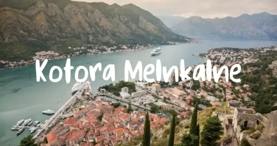 Kotora Melnkalne travel
